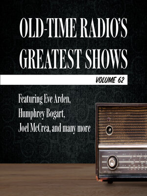 cover image of Old-Time Radio's Greatest Shows, Volume 62